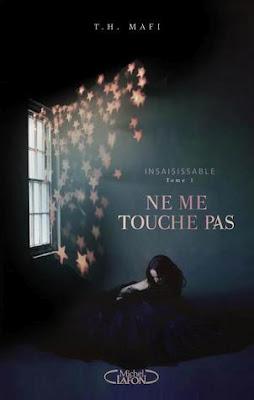 Ne me touche pas, prochainement chez Michel Lafon Ne me touche pas, prochainement chez Michel Lafon