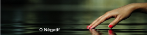 Onégatif O Négatif Chapitre 2 « Le fil d’O »