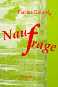 naufrage-couv-small Quand ça prend l’eau… (Sortie d’un nouveau roman : Naufrage)
