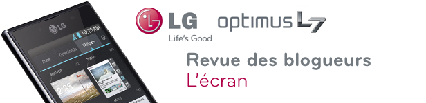 L7Lecran Revue des blogueurs LG Optimus L7