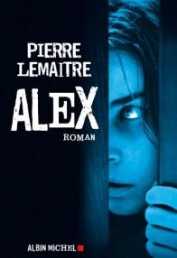 “Alex” de Pierre Lemaitre : un grand polar frenchy aussi glaçant que poignant