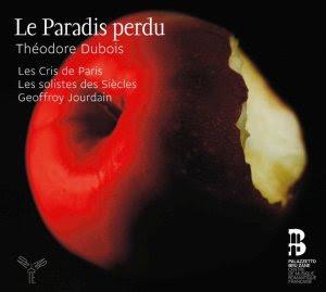 ❛Disque❜ Théodore Dubois, Le Paradis Perdu, une redécouverte Aparté de premier plan • Et Satan conduit le bal... ou Depuis le jour où je me suis damné