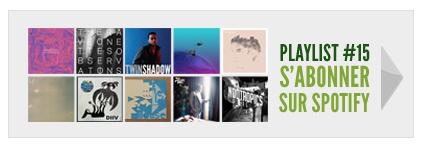 Playlist #15 : Juillet 2012 - S'abonner sur Spotify Playlist #15 : Juillet 2012 - S'abonner sur Spotify