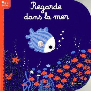 Le coin lecture #2 : sélection pour les vacances Regarde dans la mer de Emiri Hayashi chez Petit Nathan 1/3 ans