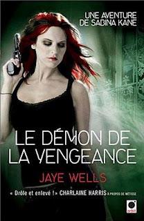 Sabina Kane T.3 : Le démon de la vengeance - Jaye Wells