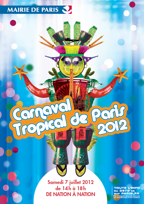 Le Carnaval Tropical de Paris 2012 : samedi 7 juillet à partir de 14h Place de la Nation