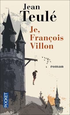 Lundi Librairie: Je, François Villon de Jean Teulé [certes, nous sommes mardi, je suis en retard, en retard]