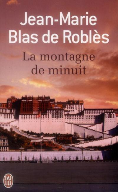LA MONTAGNE DE MINUIT, de Jean-Marie BLAS DE ROBLES