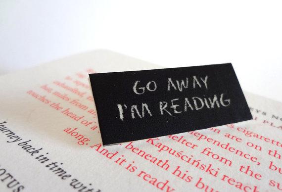 Literary pin, book lover, Go away I'm reading, black white