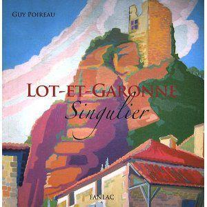 Lot-et-Garonne singulier, par Guy Poireau Cuzorn