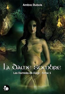 La Dame Sombre - Ambre Dubois La Dame Sombre - Ambre Dubois