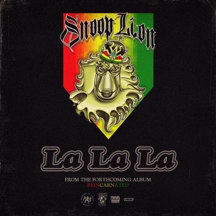 Snoop Lion - La La La - skeuds.com