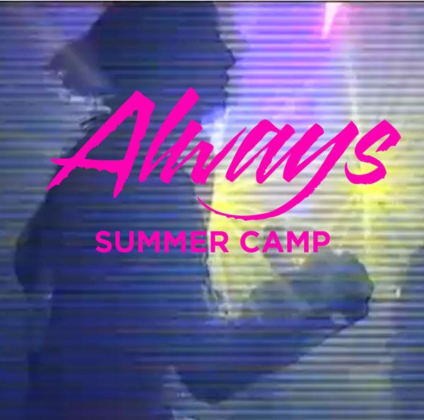 Chronique : Always – Summer Camp