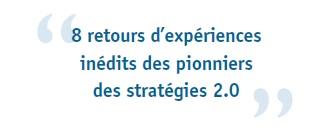 une conférence incontournable : “8 retours d’expérience inédits des pionniers des stratégie 2.0″ une conférence incontournable : “8 retours d’expérience inédits des pionniers des stratégie 2.0″