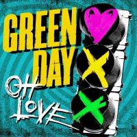 Green Day ‘ Oh Love