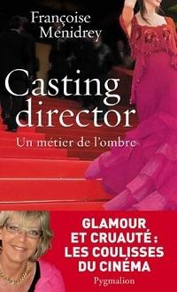 « Casting director » de Françoise Ménidrey