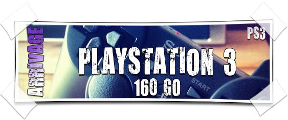 [ARRIVAGE] Bye-Bye PSVITA : Bonjour PS3 ^^