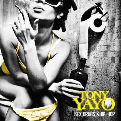 Tony Yayo - Sex, Drugs And Hip Hop (2012)