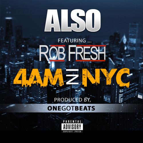 Also feat. Rob Fresh – 4 AM In NYC