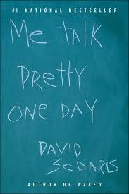 Me talk pretty one day (de David Sedaris)