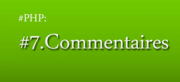 PHP .7. Les commentaires