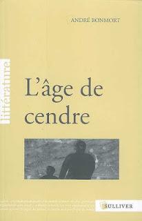 André Bonmort - L'âge de cendre André Bonmort - L'âge de cendre