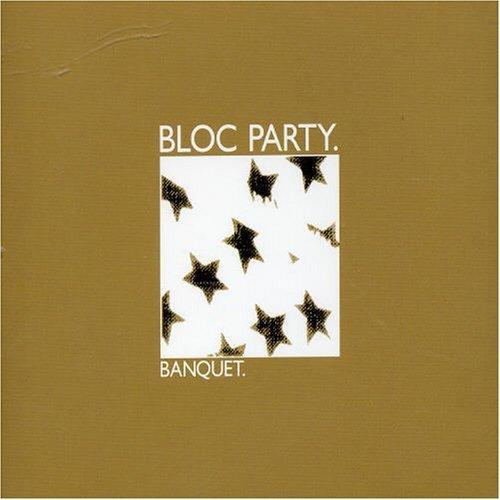 Bloc Party - Banquet (2004)