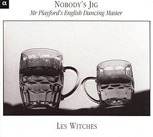 nobody's jig john playford les witches