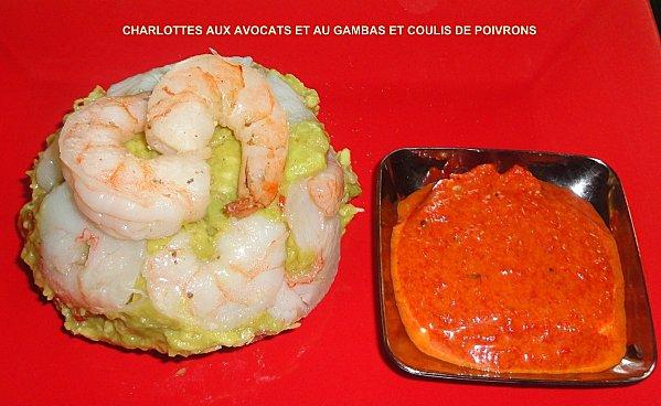 CHARLOTTES AUX AVOCATS ET AU GAMBAS ET COULIS DE POIVRONS