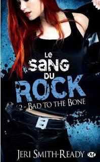 Le Sang du Rock T.2 : Bad to the Bone - Jeri Smith-Ready