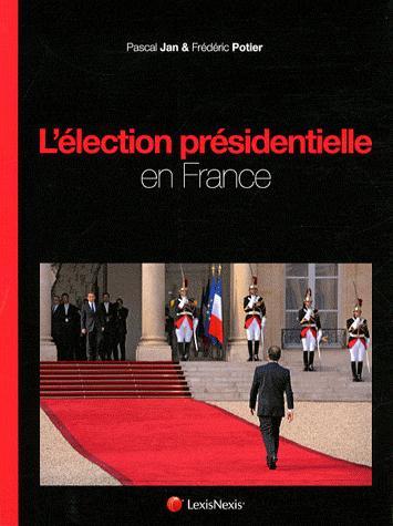 La Présidentielle : cette histoire si française