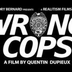 Quentin Dupieux (Mr. Oizo) - WRONG COPS Chapter 1