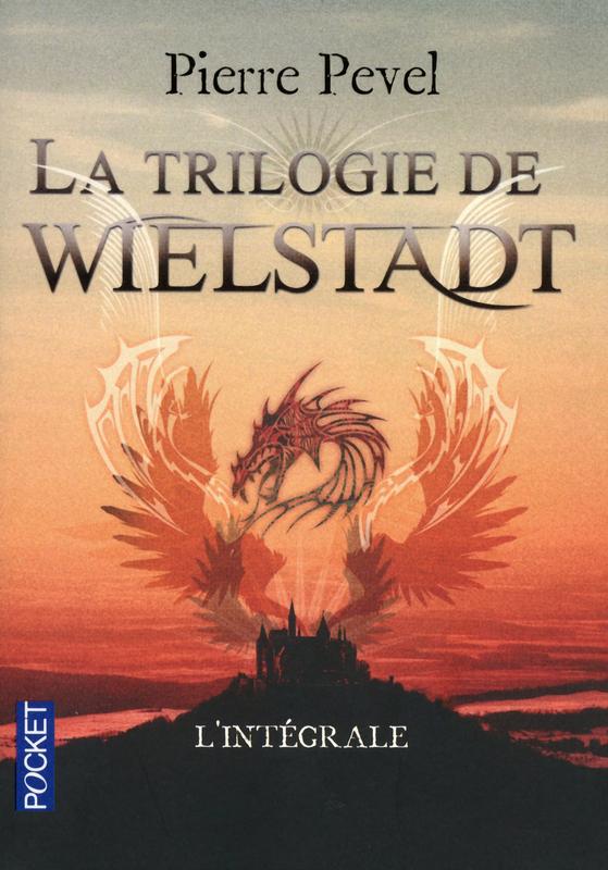 La trilogie de Wielstadt, de Pierre Pevel