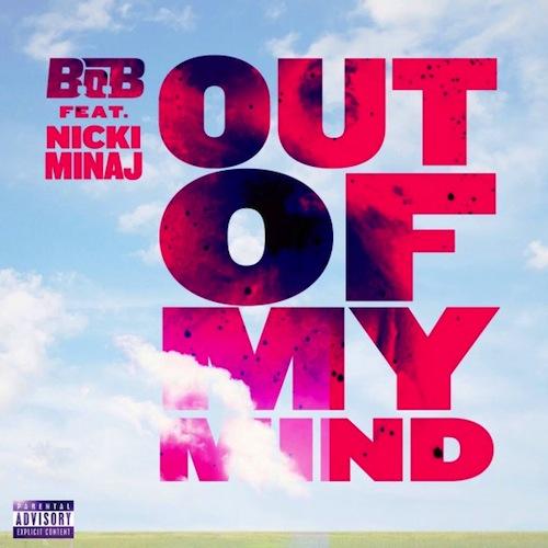 B.o.B - Out Of My Mind feat. Nicki Minaj