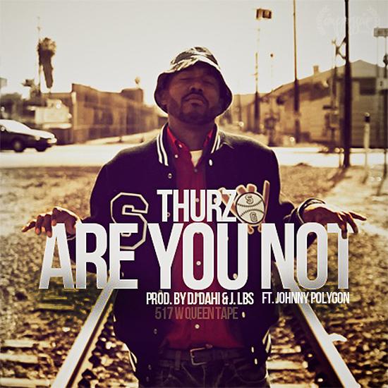 thurz cover Thurz – Are You Not ft. Johnny Polygon