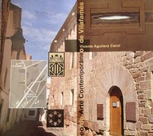 MUSEO DE ARTE CONTEMPORANEO “Vicente Aguilera CERNI”  à VILAFAMES Espagne