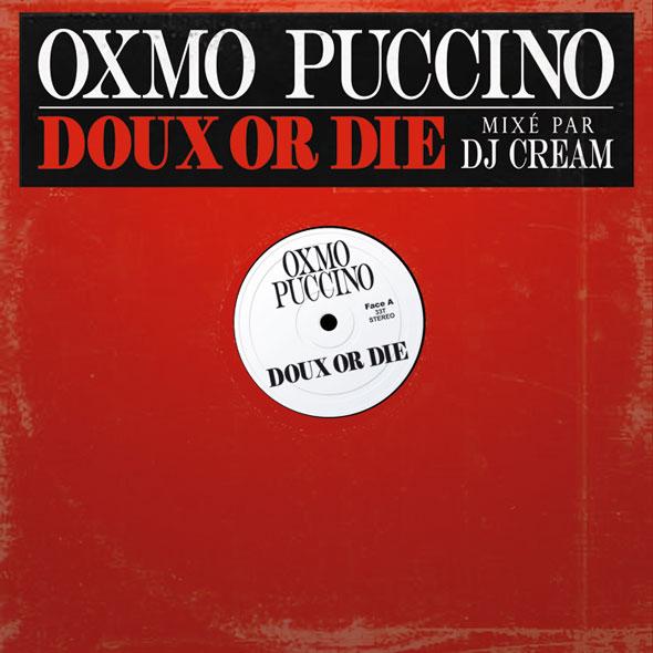 Doux or Die, mixtape, Oxmo Puccino, DJ cream Doux or Die, mixtape, Oxmo Puccino, DJ cream