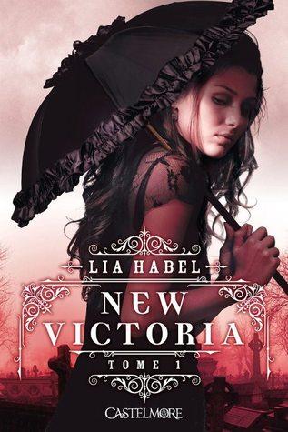 New Victoria T.1 - Lia Habel