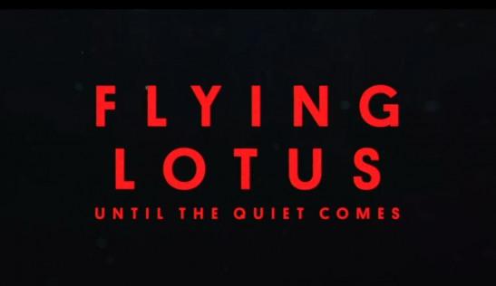 Flying Lotus – avant l’album, le court-métrage ‘Until The Quiet Comes’
