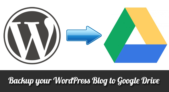 Sauvegarder un blog WordPress avec Google Drive