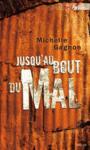 Jusqu'au bout du mal jusqu au bout du mal