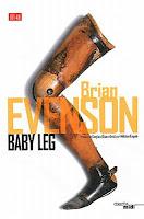 Brian Evenson, Baby Leg