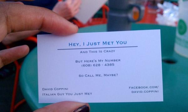 La carte de visite « Hey, I Just Met You, and this is crazy »