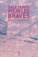 Sale temps pour les braves de Don Carpenter