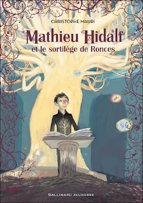 Mathieu Hidalf et le Sortilège de Ronces : En librairie fin septembre Mathieu Hidalf et le Sortilège de Ronces : En librairie fin septembre