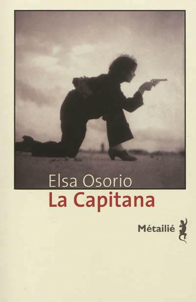Elsa Osorio, La Capitana, éd. Métailié et Siruela. Festival America