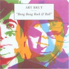 Art Brut – Bang Bang Rock & Roll