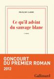 Ce qu'il advint du sauvage blanc - François GARDE 9782070136629FS