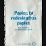 Une campagne nationale pour inciter au recyclage du papier