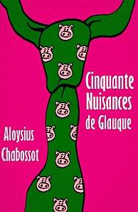 50 nuances de Glauque est enfin disponible ! projet-2-couvcouleur.jpg